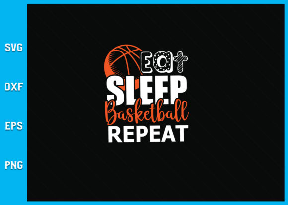 Eat Sleep Basketball Repeat: A Practical Guide to Using Digital Sports Designs for Personal and Commercial Projects