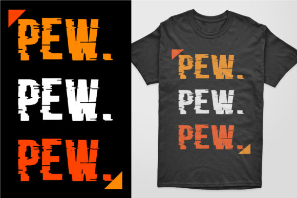 Unleashing Creativity with the Pew Pew Pew Modern T Shirt Design