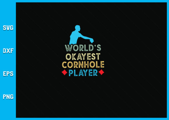 World’s Okayest Cornhole Player SVG: The Perfect Blend of Humor and Craftsmanship